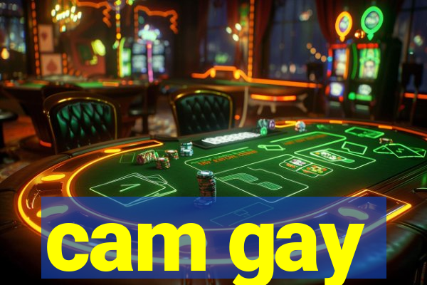 cam gay